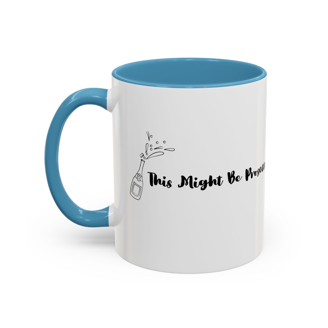 This Might Be Prosecco Mug