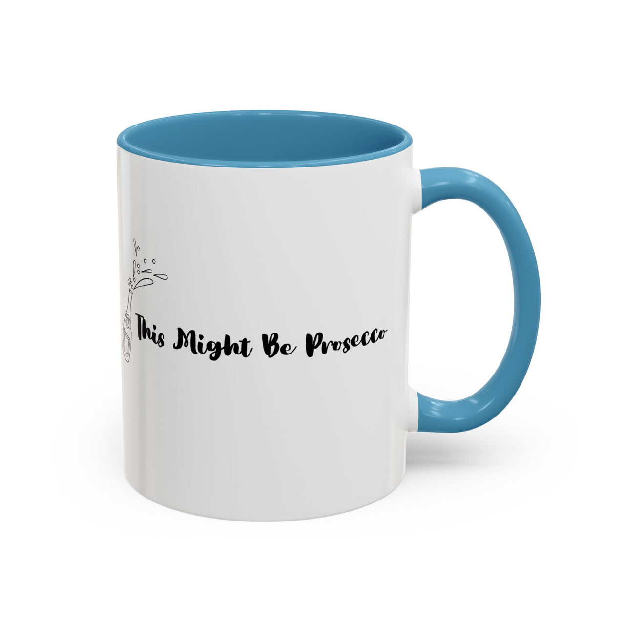 This Might Be Prosecco Mug