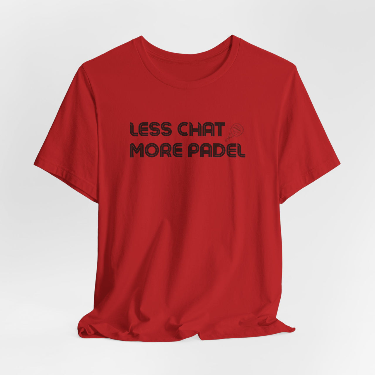 Less Chat More Padel T-Shirt